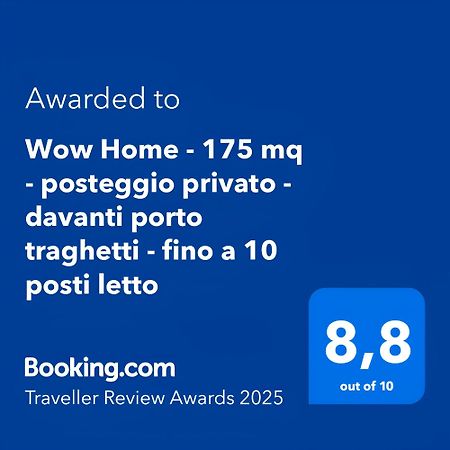 Wow Home - 175 Mq - Posteggio Privato - Davanti Porto Traghetti - Fino A 10 Posti Letto Janov Exteriér fotografie